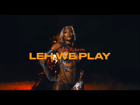 Patrice Roberts - Leh We Play