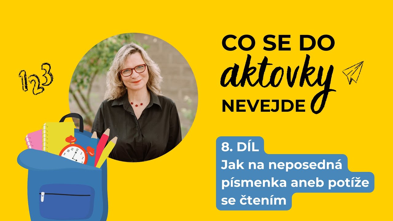 Jak na neposedná písmenka aneb potíže se čtením (8.díl)