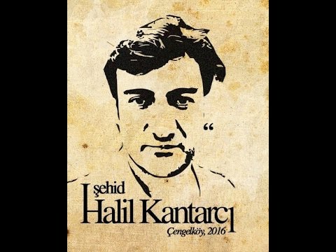 15 Temmuz Şehidi Halil Kantarcı anısına - Halil İbrahim Türküsü