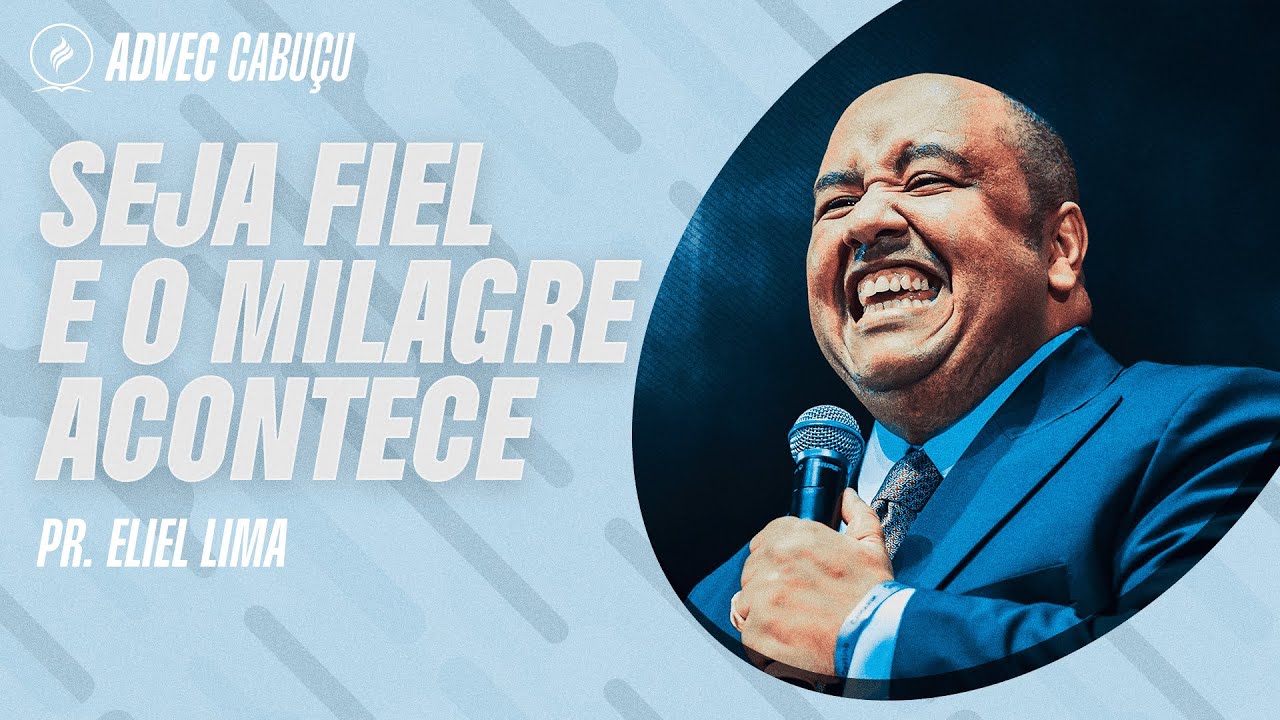 PR ELIEL LIMA | SEJA FIEL E O MILAGRE ACONTECE