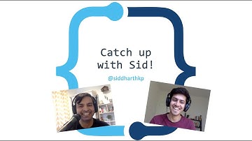 Catch up with Sid!