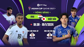 🔴Trực tiếp bóng đá hôm nay: Iraq - Nhật Bản | AFC Asian Cup 2023