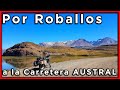 Hacia la Carretera AUSTRAL por el PASO ROBALLOS - Ep#43 - Vuelta al Mundo en Moto