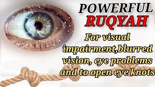 RUQYAH CURE 🎧 : VISUAL IMPAIRMENT, BLURRED VISION,EYE PROBLEMS DUE TO MAGIC, JINN AND EVIL EYE by Al Quran 81,719 views 1 year ago 30 minutes