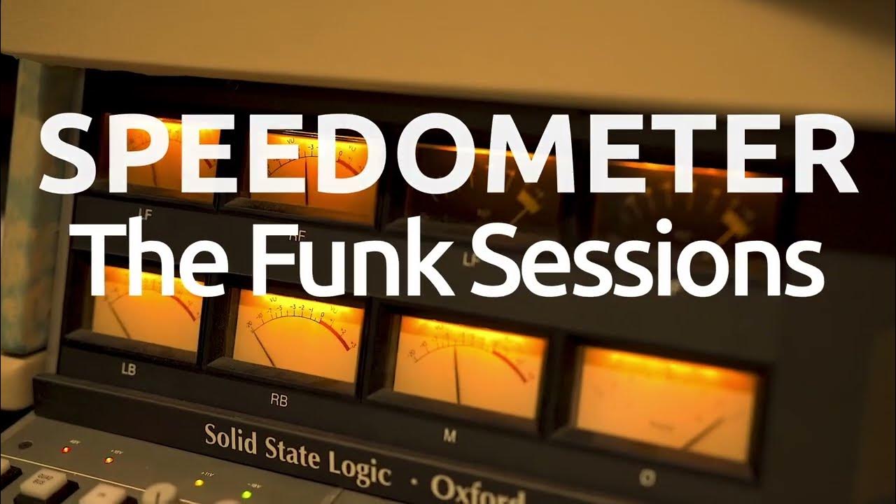 Speedometer The Funk Sessions YouTube