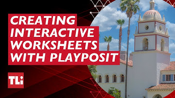 Creating Interactive Worksheets with PlayPosit Workshop