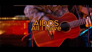 Aidos - 'All I have' (Live at Antisalotto Culturale FI, Italy)