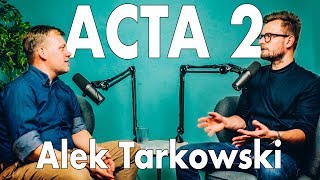 ACTA 2 to nie KONIEC internetu - Alek Tarkowski