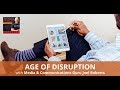 Age of Disruption with Media & Communications Guru Joel Roberts