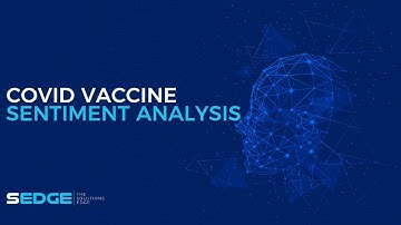 SEDGE | COVID Vaccine Sentiment Analysis