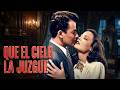 Que El Cielo La Juzgue | Película Romántica