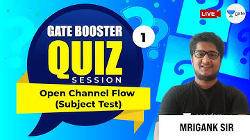 First Subject Test for Open Channel Flow | Gate Booster Quiz Session | lec-1 | Mrigank Saurav