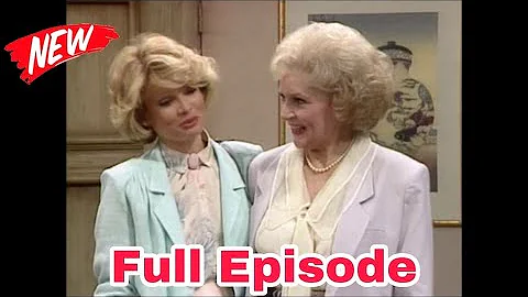 [NOU] The Golden Girls Season 2 Episodes 1 - 2 - 3 - 4 - 5 - 6 | Full Episodes