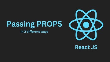 How to pass PROPS in React JS - Beginner Level Step by Step Tutorial