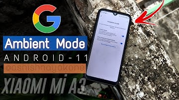 🔘 Google Ambient Mode | Android 11 | Android One | Mi A3 | Try Any Android Device | 📲