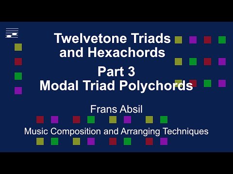 Twelvetone Triads and Hexachords: Part 3 Modal Triad Polychords