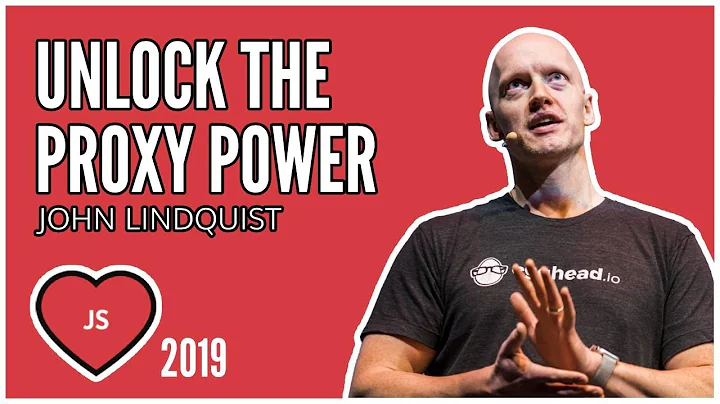John Lindquist - Javascript Proxies - Unlock the P...