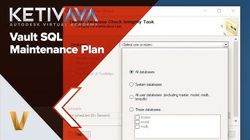 Vault SQL Server Maintenance Plan | Autodesk Virtual Academy