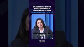 Müğənni Samirə Əfəndinin Finalında Ermənistan Nümayəndəsinə 12 Bal Verməyimə Peşman Deyiləm