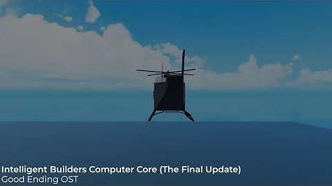 Intelligent Builders Computer Core: The Final Update OST - Good Ending