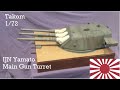 IJN Yamato Turret 1/72 Takom: Assembly, Painting, Weathering