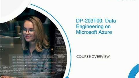 Mastering DP-203T00_ Data Engineering on Microsoft Azure online: A Complete Guide | Koenig Solutions