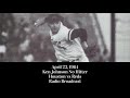 Ken johnson pitches a nohitter for houston  full radio broadcast april 23 1964