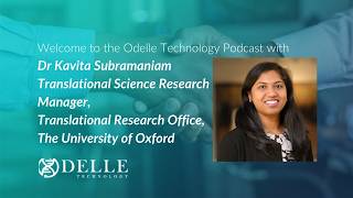Podcast with Dr. Kavita Subramaniam , Translational Science Research Manager, University of Oxford