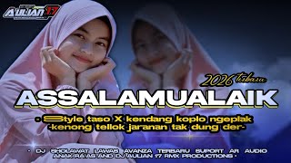 DJ SHOLAWAT LAWAS AVANZA ASSALAMUALAIK STYLE TASO X KENDANG KOPLO NGEPLAK KENONG TELLOK ‼️Aulian 17