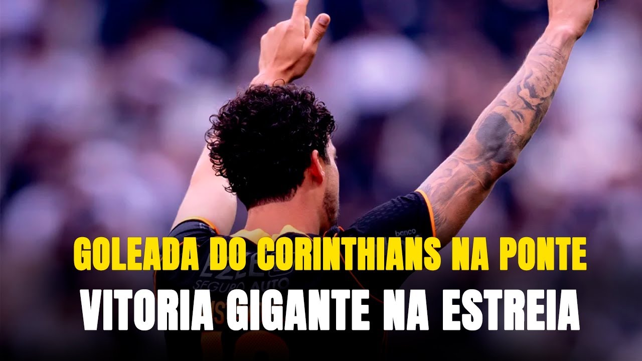 ESTREIA DE CAMPEÃO!! CORINTHIANS GOLEIA A PONTE PRETA E INICIA PAULISTÃO COM PÉ DIREITO!