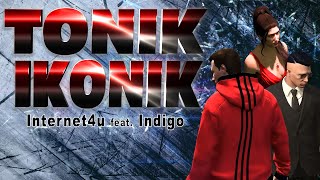 Internet4U Ft. Indigo - Tonik Ikonik Official Music Video