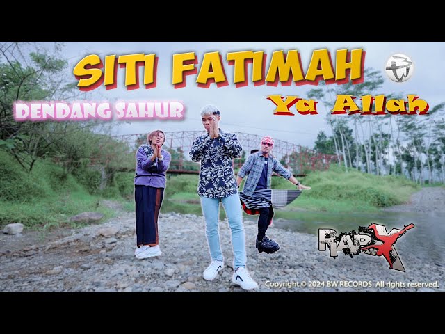 RapX - Siti Fatimah Ya Allah | Dendang Sahur (Official M/V) class=