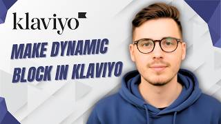 How To Make Dynamic Block In Klaviyo [2026 Guide]
