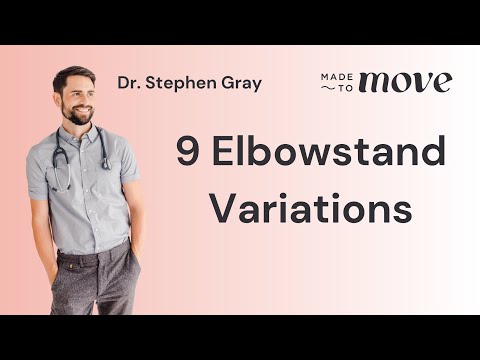 9 Favourite Elbow Stand Variations with Dr. Stephen Gray