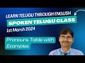 Telugu Class - 1st March 2024 | Pronouns Table with Examples | Spoken Telugu Class in English