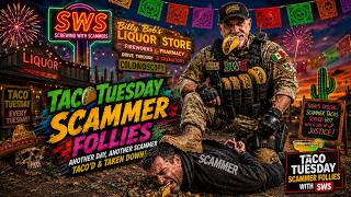 TACO TUESDAY SCAMMER follies with SWS 8-11-26🌮🌮😂😂🌮🌮