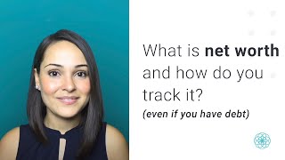 Celebrity What is net worth and how do you track it? (even if you have debt) Wealth