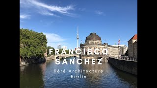 Testimonio Fran Sánchez - Kéré Architecture, Berlín Beca 2019
