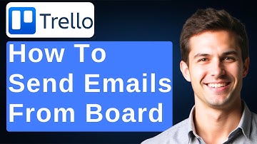 How To Send Emails From A Trello Board [2025 Guide]