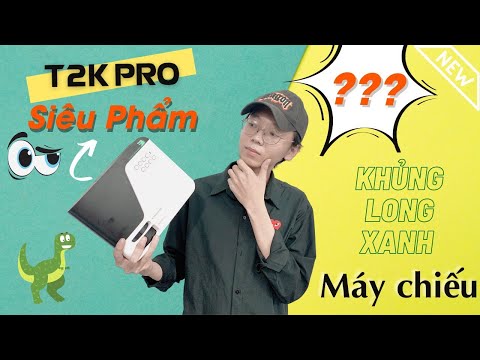 Review Máy Chiếu T2K Pro | Khủng Long Xanh | Siêu phẩm máy chiếu cao cấp | Tích hợp Android 6.0