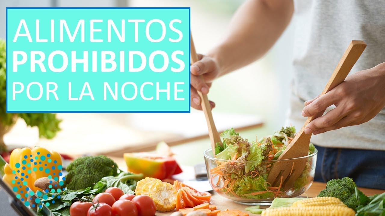 Alimentos prohibidos por la noche para adelgazar