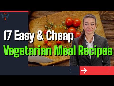 17 Easy and Cheap Vegetarian Meal Prep Recipes for Weight Loss