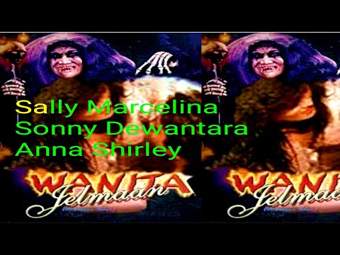 WANITA JELMAAN (1990) || Sally Marcelina, Sonny Dewantara & Anna Shirley