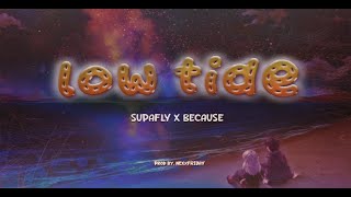 Low tide (Ang Astig) - Supafly X Because (Official Lyrics Video)