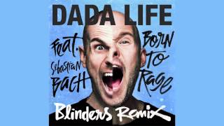 Dada Life - Born To Rage feat. Sebastian Bach (Blinders Remix) [OUT NOW] Resimi