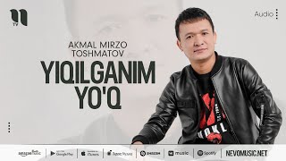 Akmal Mirzo Toshmatov - Yiqilganim yo'q (audio 2022)