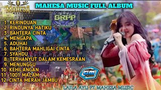 MAHESA MUSIC FULL ALBUM || TIARA AMORA - MAHARANI AYU || KERINDUAN - BAHTERA CINTA