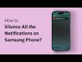 How to Silence All Notifications on Samsung Galaxy