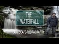 The Waterfall (Landscape Photography)