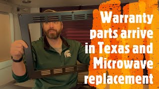 Warranty parts arrive in Texas and Microwave Replacement.